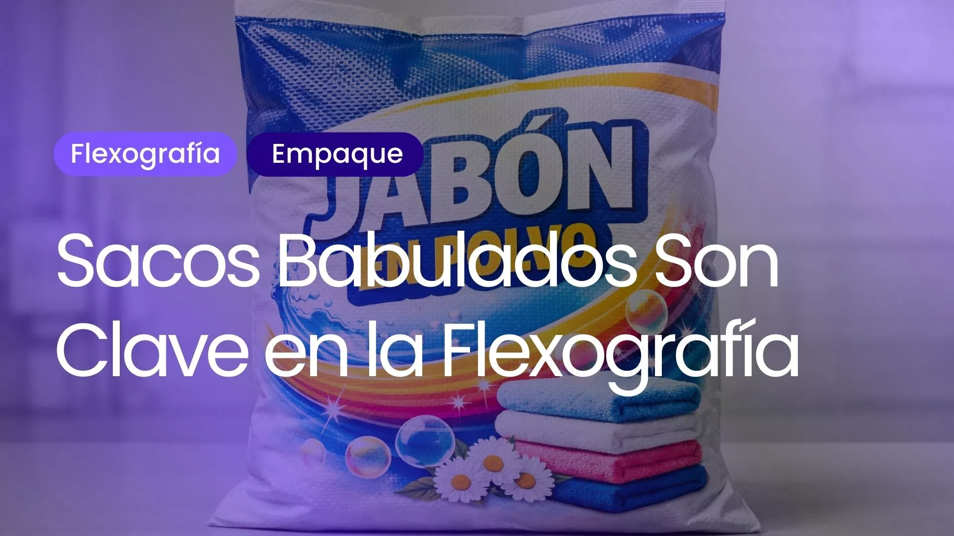 Sacos balbulados para jabón en polvo con impresión flexográfica de alta calidad de VENFLEX, expertos en preprenda.